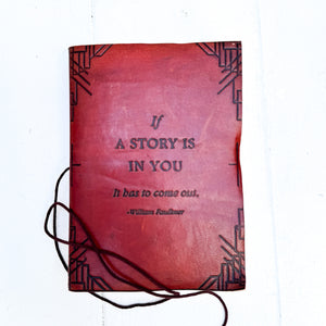 "If A Story Is In You" Leather Journal