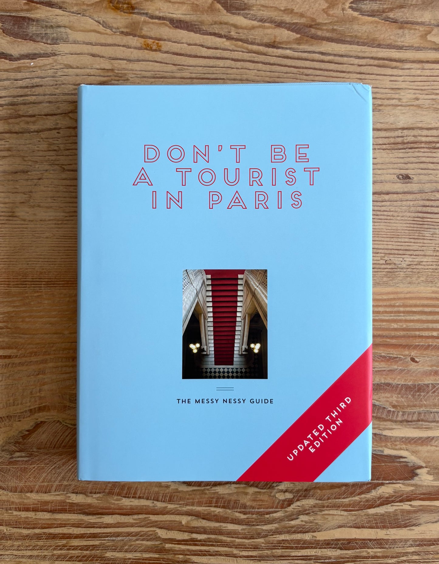 Don't Be A Tourist in Paris