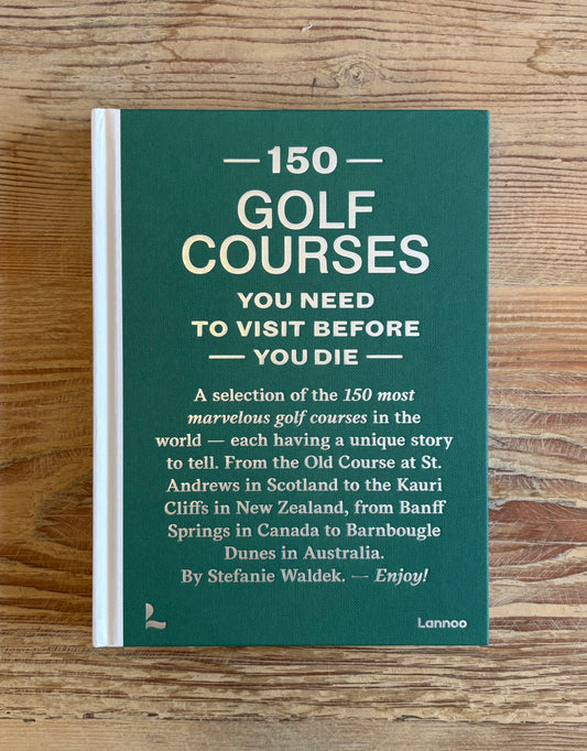 150 Golf Courses You Need To Visit