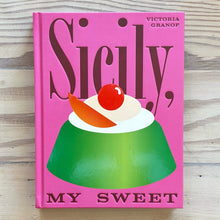 Load image into Gallery viewer, Sicily, My Sweet