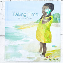 Load image into Gallery viewer, Taking Time:Mindful Children&#39;s Book