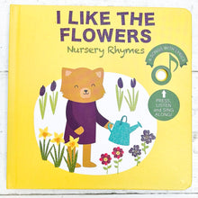 Load image into Gallery viewer, I Like The Flowers Nursery Rhymes Children&#39;s Book