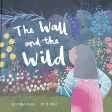 Load image into Gallery viewer, &quot;The Wall and the Wild: Environmental Children&#39;s Book&quot;